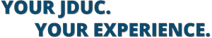 Your JDUC. Your Experience.